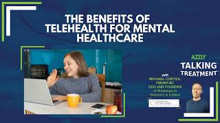 The Benefits of Telehealth for Mental Healthcare by AZZLY 13 views 1 year ago 1 minute, 51 seconds