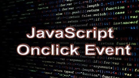 JavaScript Onclick Event.