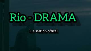 RİO - DRAMA (MUSİC)