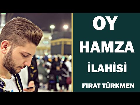 OY HAMZA (Fırat Türkmen)