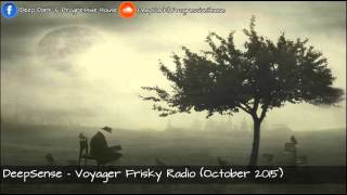 Deepsense - Voyager Frisky Radio October 2015