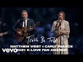 Matthew West, Carly Pearce - Truth Be Told (Live from K-Love Fan Awards 2021)