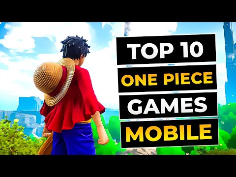 Top 10 Best ONE PIECE Games on Android & iOS ( Offline & Online ) In 2023