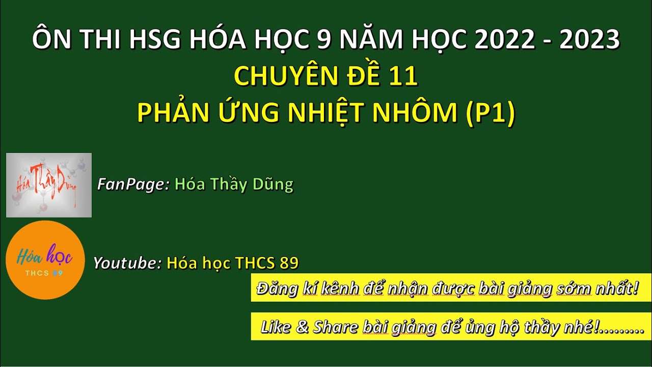 CHUYÊN ĐỀ 11 – PHẢN ỨNG NHIỆT NHÔM (P1) | ÔN THI HSG HÓA HỌC 9 2022-2023 | HÓA HỌC THCS 89
