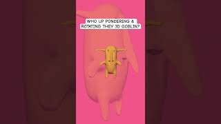 Everyone Loves To Ponder & Rotate They Goblin