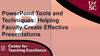 PowerPoint Tools and Techniques: Helping Faculty Create Effective Presentations