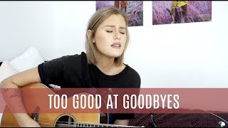 Too Good At Goodbyes - Sam Smith (Cover by Lilly Ahlberg)