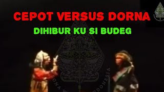 Wayang Golek Bobodoran - CEPOT VS DORNA | Dihibur Ku Si Budeg