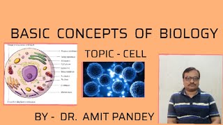 BASICS OF BIOLOGY PART - 1