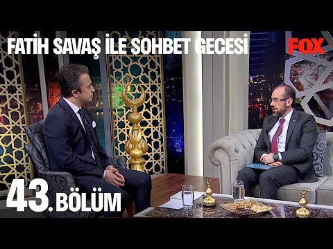 Fatih Savaş ile Sohbet Gecesi 43. Bölüm