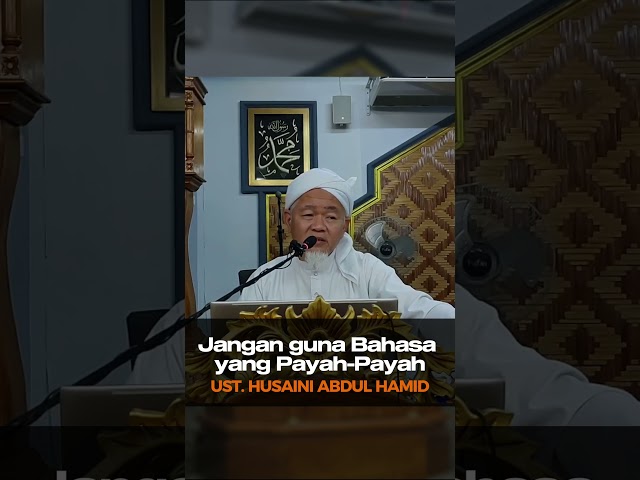 Jangan guna bahasa yang payah-payah | Ust. Husaini Abdul Hamid class=