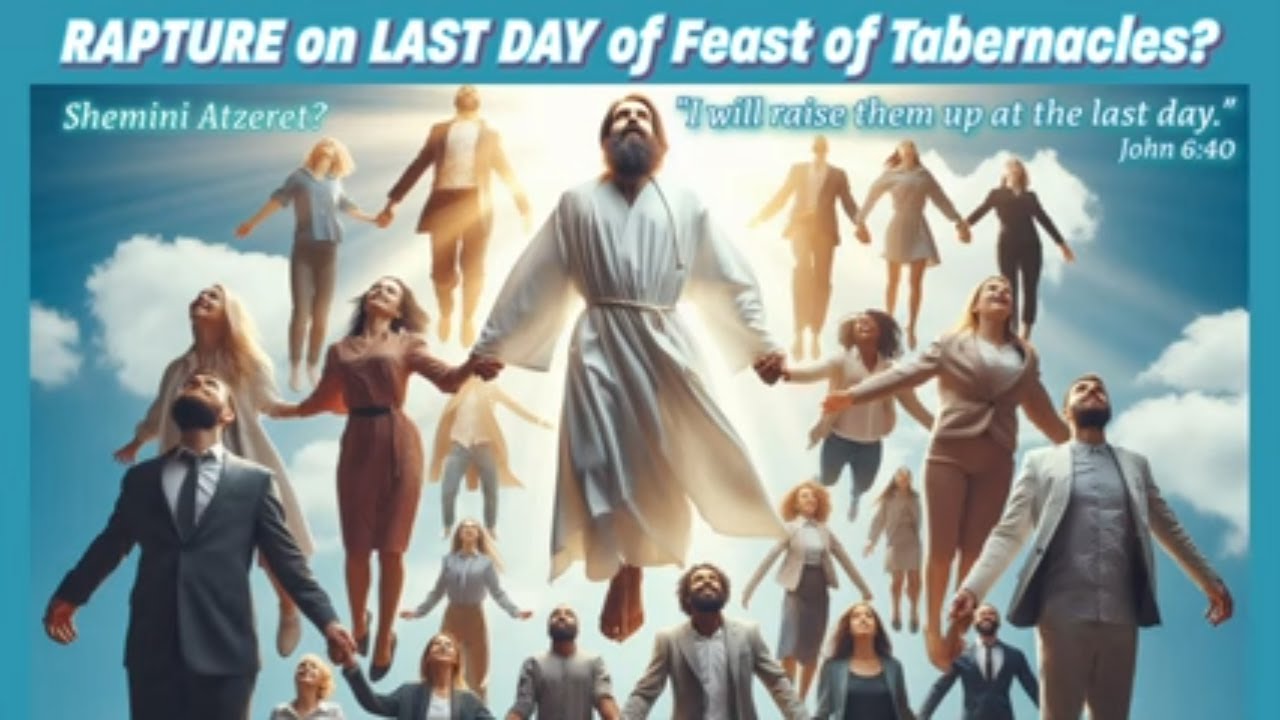 Feast of Tabernacles Shemini Atzeret could be the Rapture Day YouTube Feast of Tabernacles Shemini Atzeret could be the Rapture Day YouTube