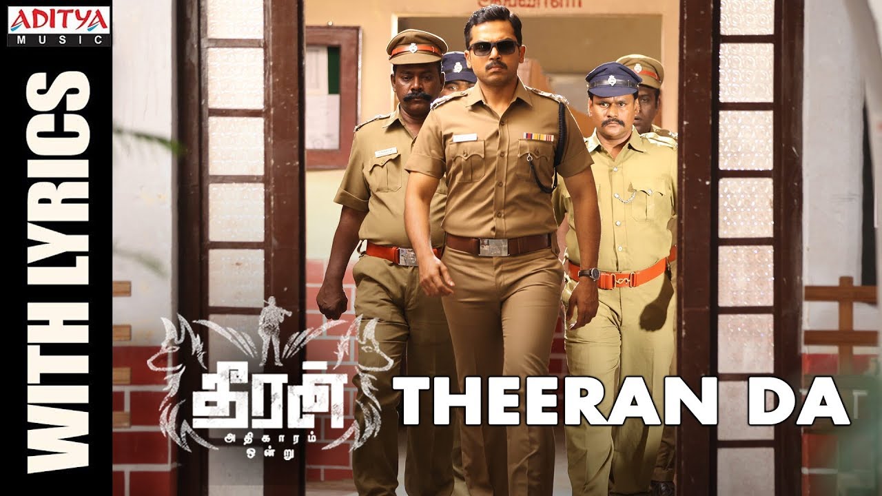 Theeran Da Song With Lyrics  Theeran Adhigaaram Ondru Movie  Karthi Rakul Preet  Ghibran