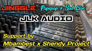 Download Lagu Papepap x Bad Liar ~Jinggle JLK AUDIO With 69 project