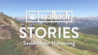 Saalbach Stories: Saalachtaler Höhenweg