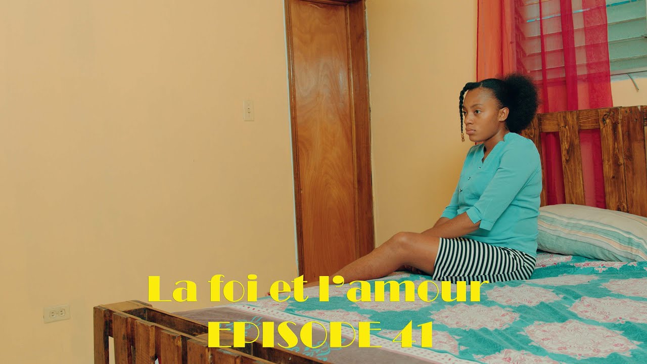 La foi et l'amour mini serie episode 41
