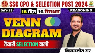 🔴Day 13 | Venn Diagram | Reasoning | 16 Din 16 Marathon | CPO, Selection Post | Vikramjeet Sir