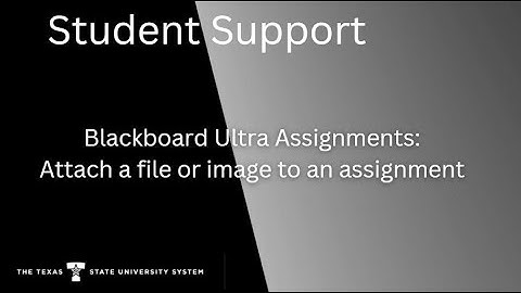Attaching a file or image to an assignment in Blackboard Ultra