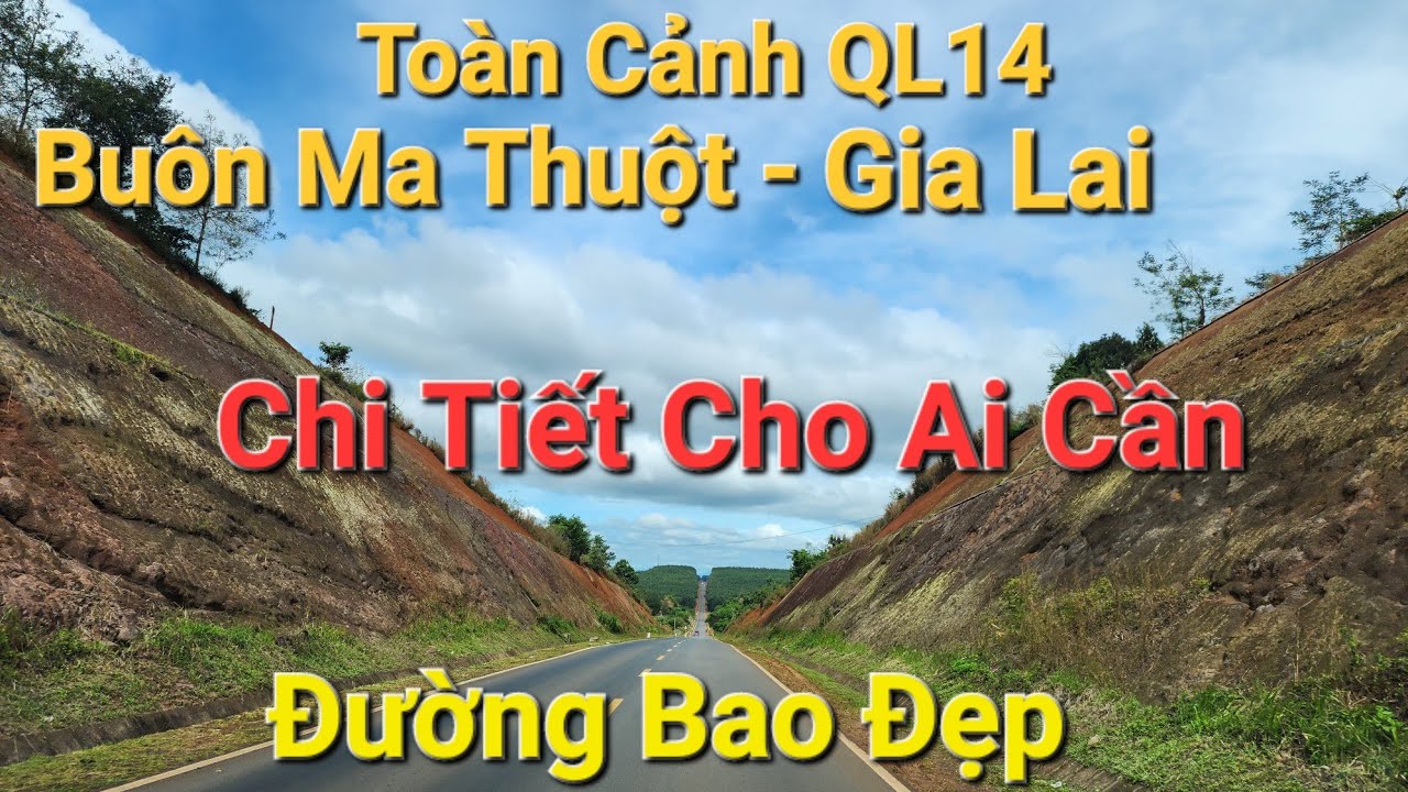 Toàn Cảnh Quốc Lộ 14 Buôn Ma Thuột đi Pleiku Gia Lai Chi Tiết - Keny MiLo