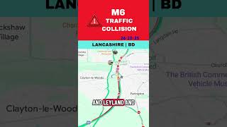 M6 Traffic Collision Both Directions Lancashire