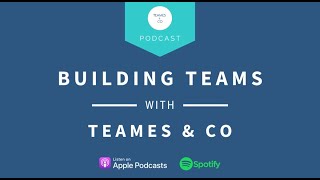 Building Teams With Teames Co. - Season 4 - Introduction