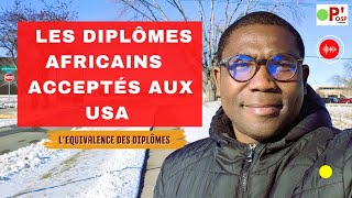 Les USA acceptent les diplômes Africains: Équivalence