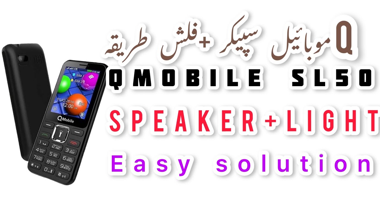 Qmobile SL50 speaker solutionqmobile SL 50 flash solution qmobile SL