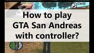 GTA San Andreas PC Controller: Setup for Playing with Gamepad screenshot 5