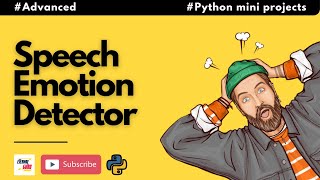 #12 Speech Emotion Detection System | Advanced Python Mini Project | For Intermediate