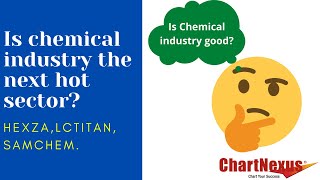 KLSE Market: Is chemical industry the next hot sector? (HEXZA, LCTITAN, and SAMCHEM.) OCT 2020