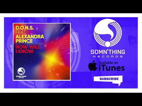 D O N S How Will I Know Featuring Alexandra Prince
