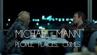 Michael Mann: People, Places, Crimes