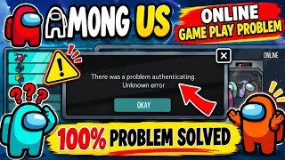 Fix Among Us There was a problem authenticating Unknown error | Among Us Game Play Problem Today screenshot 2