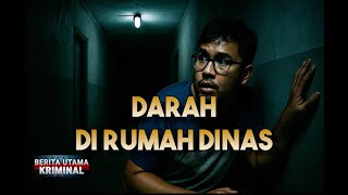 Ai Investigasi: Darah di Rumah Dinas | Berita Utama Kriminal tvOne