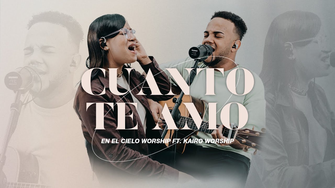 Watch Cuanto te amo - En el cielo Worship feat @kairoworship (Video Oficial) on YouTube Watch Cuanto te amo - En el cielo Worship feat @kairoworship (Video Oficial) on YouTube