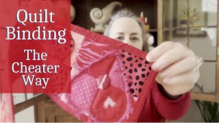 Quilt Binding: The Cheater Way