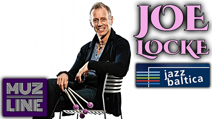 Joe Locke "Sticks & Strings" Live at Jazz Baltica ...