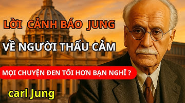 Lời Cảnh Báo Của Carl Jung Về Người Thấu Cảm: Sự Thật Tăm Tối Hơn Những Gì Bạn Nghĩ ?