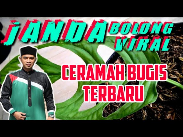 Ceramah Bugis Viral Karena Bunga Janda Bolong Youtube
