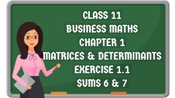 11th business mathematics chapter 1 matrices and determinants exercise 1.1 / savvylearnerchannel