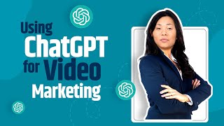 How to Use ChatGPT For Video Marketing