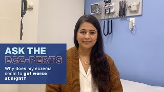 Dr. Kanwaljit (Rupam) Brar Answers "Why does my eczema get worse at night?" | Ask the Ecz-perts