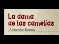 Resumen del libro La dama de las camelias (Alejandro Dumas)