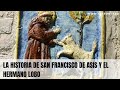 La historia de san francisco de ass y el hermano lobo