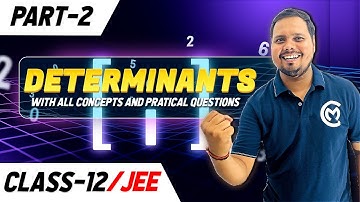 Determinants | Class 12 | Part 2 | Adjoint, Singular & Non-Singular Matrices with PYQs | CBSE/JEE
