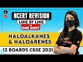 Haloalkanes and Haloarenes Class 12 | Line by Line NCERT Revision | 12th board exam 2021 |  Vedantu