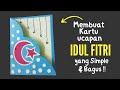 Cara Membuat Kartu Ucapan Idul Fitri yang Simple tapi Bagus !!