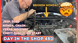 JEEP DIAG, HONDA CHAIN, VERSA NO START, CHEVY DUALLY NO START. DAY IN THE SHOP 480 #truck #auto