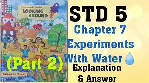 STD 5 Looking Around Environmental studies Chapter 7 Experiments With Water (Part 2) NCERT Textbook
