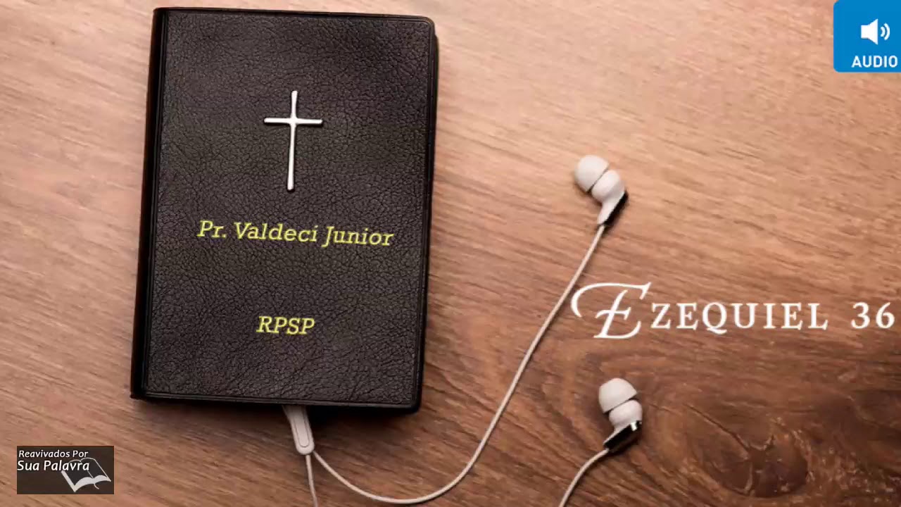 Ezequiel 36 - Reavivadospsp - Pastor Valdeci Júnior